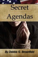 Secret Agendas by Debbie G. Brownfield
