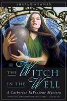 The Witch In The Well by Sharan Newman