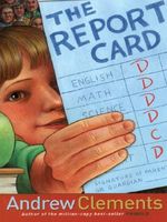 the report card by andrew clements the report card by andrew clements