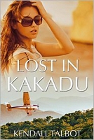 Lost In Kakadu by Kendall Talbot
