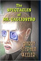 The Spectacles of Mr. Cagliostro by Harry Stephen Keeler - th_1257345087