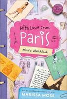With Love from Paris: Mira's Sketchbook Marissa Moss