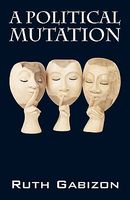 a political mutation by ruth gabizon fictiondb a political mutation by ruth gabizon fictiondb