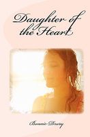 Daughter of the Heart by Bonnie Drury