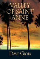 Valley of Saint Anne by Dave Gioia
