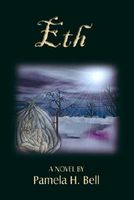 Eth: An Angels' Epic Journey by Pamela H. Bell