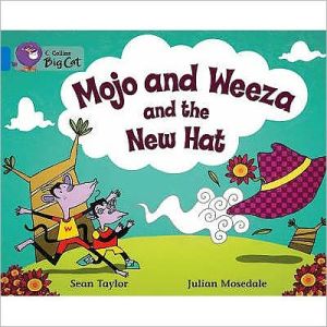 Mojo and Weeza and the New Hat