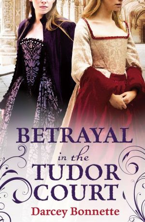 Betrayal in the Tudor Court