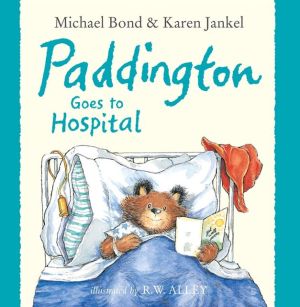 Paddington Goes to Hospital