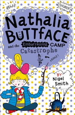 Nathalia Buttface and the Embarrassing Camp Catastrophe