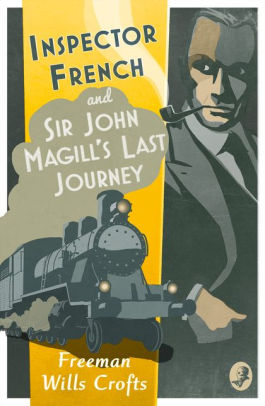 Inspector French: Sir John Magill's Last Journey