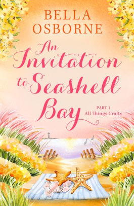 An Invitation to Seashell Bay: Part 1