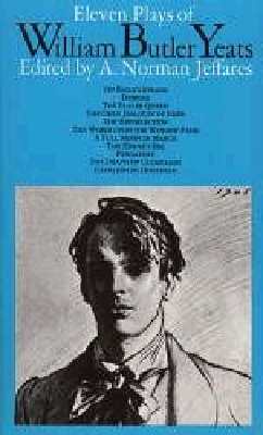 Eleven Plays of William Butler Yeats