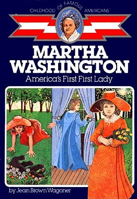 Martha Washington: America's First First Lady