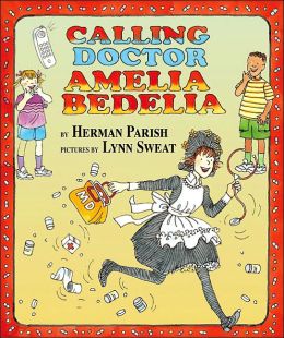 Calling Doctor Amelia Bedelia