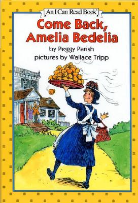 come back amelia bedelia come back amelia bedelia
