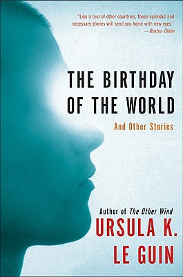 The Birthday of the World: And Other Stories