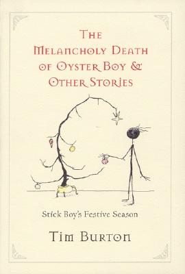 Melancholy Death of Oyster Boy and Other Stories