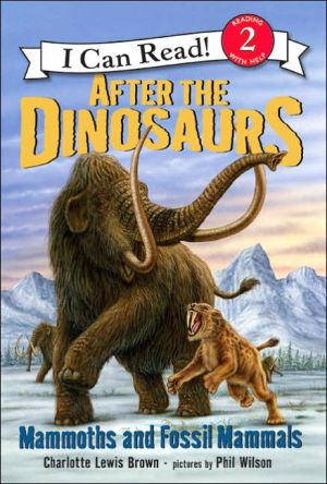 After the Dinosaurs: Mammoths and Fossil Mammals