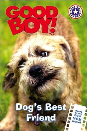 Good Boy!: Dog's Best Friend