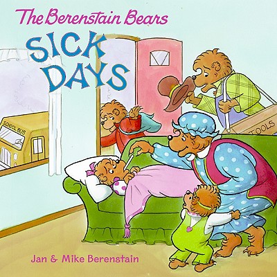 The Berenstain Bears Sick Days