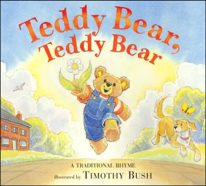 Teddy Bear, Teddy Bear: A Traditional Rhyme