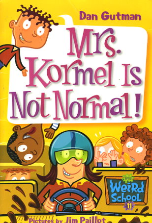 Mrs. Kormel Is Not Normal!