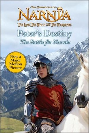 Peter's Destiny: The Battle for Narnia