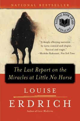 The Last Report on the Miracles at Little No Horse