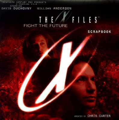 The X Files Fight the Future Scrapbook