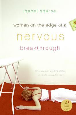 Women on the Edge of a Nervous Breakthrough