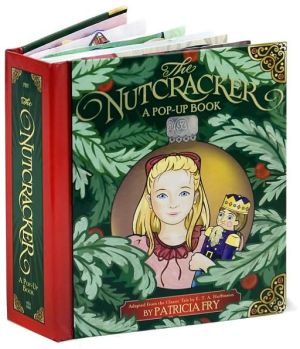 Nutcracker: Adapted from the Classic Tale by E. T. A. Hoffmann