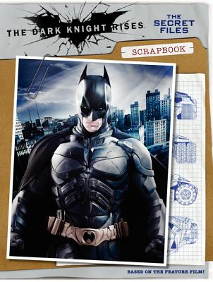 The Dark Knight Rises: The Secret Files Scrapbook