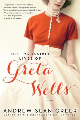 The Impossible Lives of Greta Wells