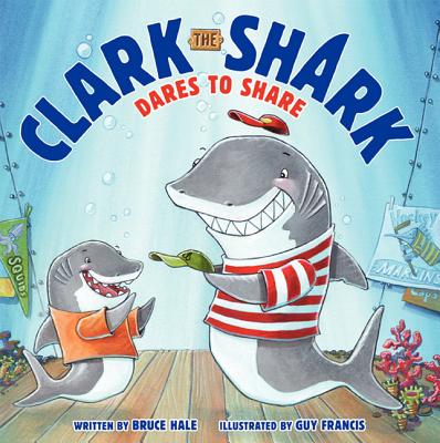 Clark the Shark Dares to Share