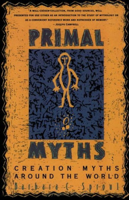 Primal Myths: Creation Myths Around the World