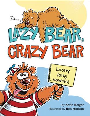 Lazy Bear, Crazy Bear