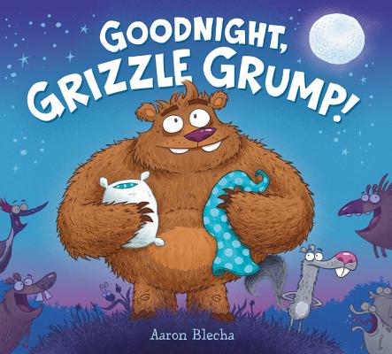 Goodnight, Grizzle Grump!