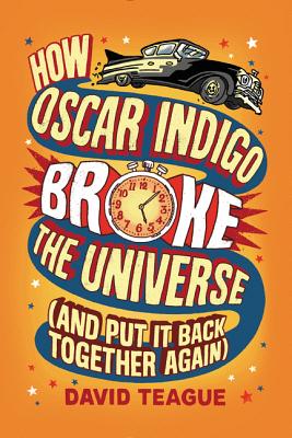 How Oscar Indigo Broke the Universe (and Put It Back Together Again)