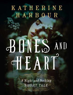 Bones and Heart