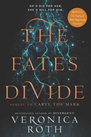 The Fates Divide by Veronica Roth The Fates Divide by Veronica Roth