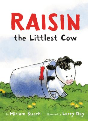 Raisin, the Littlest Cow