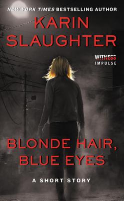 Blonde Hair, Blue Eyes: A Novella