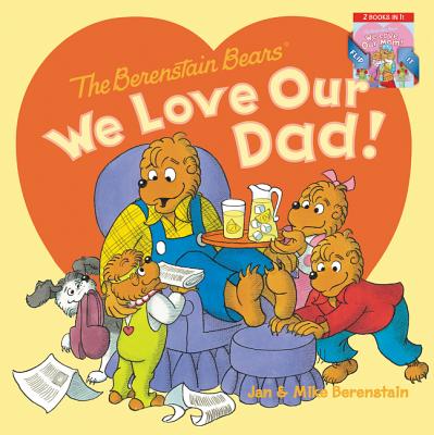 The Berenstain Bears' We Love Our Dad