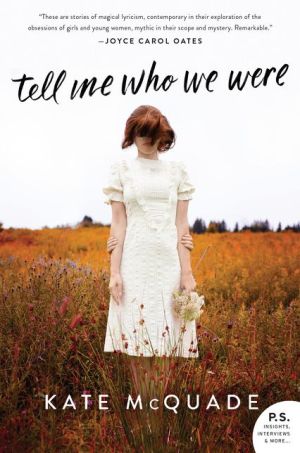 Tell Me Who We Were: Stories