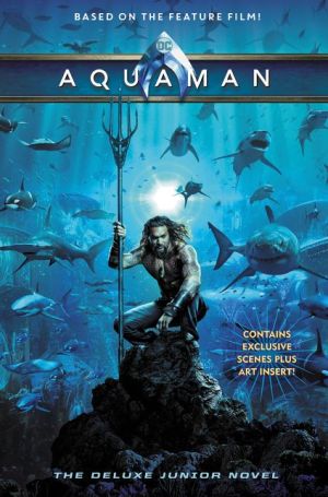 Aquaman: The Deluxe Junior Novel