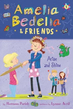Amelia Bedelia & Friends Arise and Shine