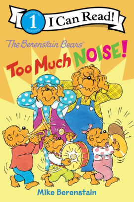The Berenstain Bears Too Much Noise!