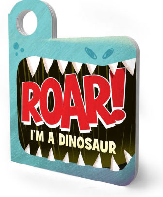 Roar! I'm a Dinosaur