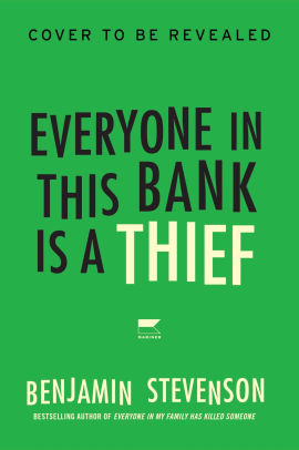 Everyone in This Bank Is a Thief